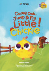 Image of Come Out Jump & Fly Little! Chickie