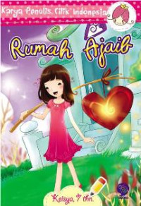 Image of Karya Penulis Cilik Indonesia: Rumah Ajaib