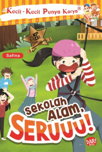 Image of Kecil-Kecil Punya Karya: Sekolah Alam, Seruu!
