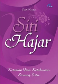 Image of Siti Hajar- Ketaatan dan Ketakwaan Seorang Istri