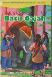 Image of The Story Of: Batu Gajah
