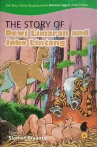 Image of The Story Of: Dewi Limaran and Joko Lintang